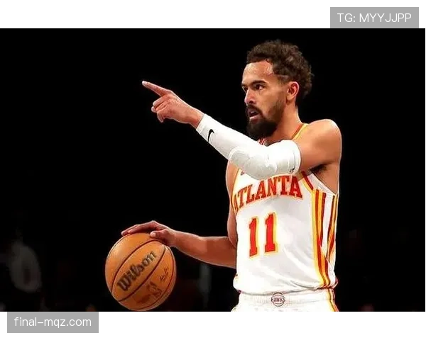 特雷·杨突破能力提升季后赛效率 拉开与同位置后卫差距
